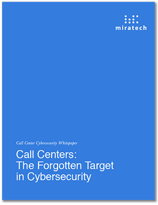 Call Centers: The Forgotten Target in Cybersecurity 1 whitepaper_420